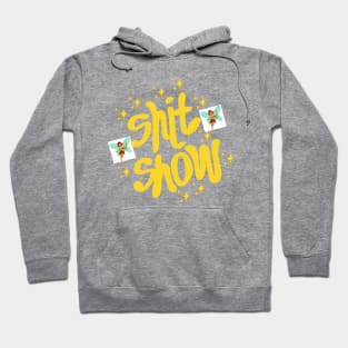 Shit Show Hoodie